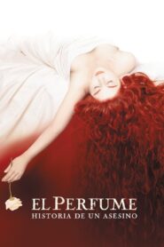 El Perfume: Historia de un Asesino (Perfume: The Story of a Murderer)