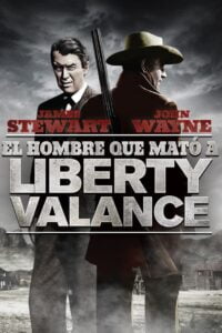 El Hombre que Mató a Liberty Valance (The Man Who Shot Liberty Valance)