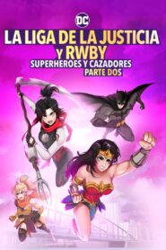 Liga de la Justicia x RWBY: Superhéroes y Cazadores: Parte 2 (Justice League x RWBY: Super Heroes & Huntsmen, Part Two)