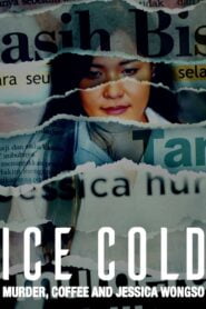 Un Sorbo Frío: Asesinato, Café y Jessica Wongso (Ice Cold: Murder, Coffee and Jessica Wongso)