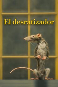 El Desratizador (The Rat Catcher)