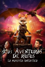 Las Aventuras de Rufus: La Mascota Fantástica (Adventures of Rufus: The Fantastic Pet)