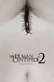 El Ciempiés Humano 2: Secuencia Completa (The Human Centipede 2: Full Sequence)
