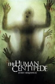 El Ciempiés Humano 1: Primera Secuencia (The Human Centipede: First Sequence)