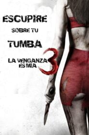 Escupiré Sobre Tu Tumba 3 (I Spit on Your Grave III: Vengeance Is Mine)