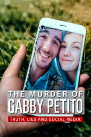 El Asesinato de Gabby Petito (The Murder of Gabby Petito: Truth, Lies and Social Media) [D]