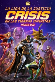 Liga de la Justicia: Crisis en Tierras Infinitas – Parte 2 (Justice League: Crisis on Infinite Earths Part Two)
