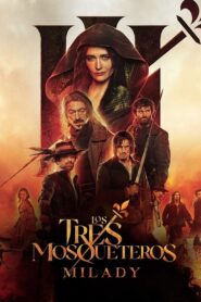 Los Tres Mosqueteros 2: Milady (The Three Musketeers: Milady)